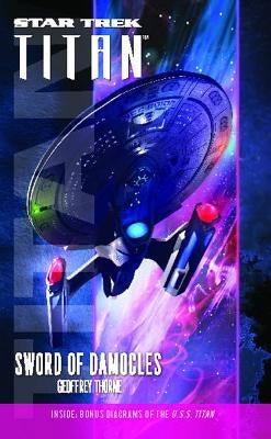 Star Trek: Titan #4: Sword of Damocles by Thorne, Geoffrey