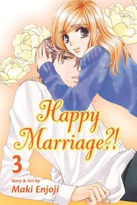 Happy Marriage?!, Vol. 3 by Enjoji, Maki