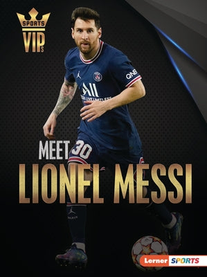 Meet Lionel Messi: World Cup Soccer Superstar by Stabler, David