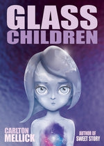 Glass Children by Mellick, Carlton, III