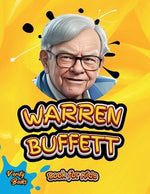 Warren Buffett Book for Kids: The ultimate biography of the investing genius for young entrepreneurs by Books, Verity