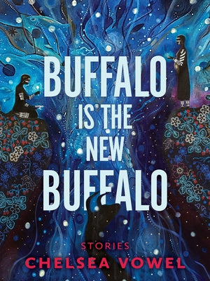 Buffalo Is the New Buffalo by Vowel, Chelsea