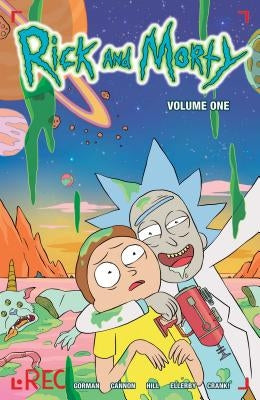 Rick and Morty Vol. 1 by Gorman, Zac