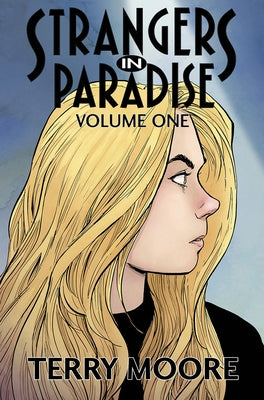 Strangers in Paradise Volume One by Moore, Terry