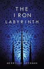 The Iron Labyrinth by Beckman, Merrilee