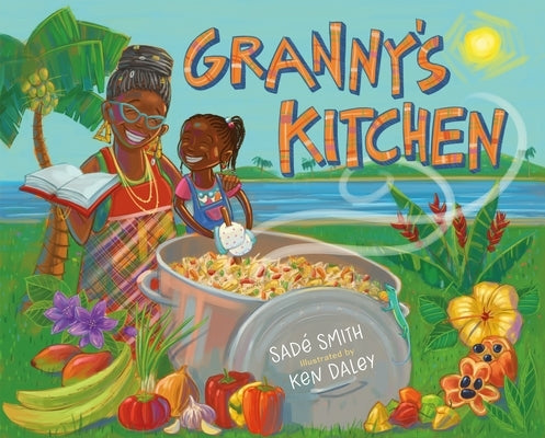 Granny's Kitchen: A Jamaican Story of Food and Family by Smith, Sad&#233;