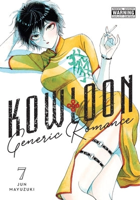 Kowloon Generic Romance, Vol. 7 by Mayuzuki, Jun