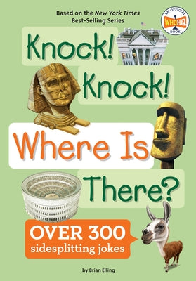 Knock! Knock! Where Is There? by Elling, Brian