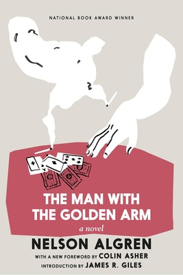 The Man with the Golden Arm by Algren, Nelson