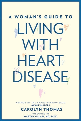 A Woman's Guide to Living with Heart Disease by Thomas, Carolyn