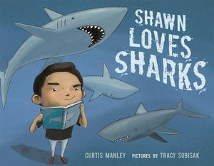 Shawn Loves Sharks by Manley, Curtis