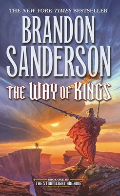 The Way of Kings: Book One of the Stormlight Archive by Sanderson, Brandon