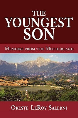 The Youngest Son, Memoirs from the Motherland by Salerni, Oreste Leroy