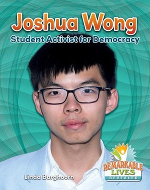 Joshua Wong: Student Activist for Democracy by Barghoorn, Linda