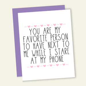 Stare At Our Phones With | Valentine  Love Greeting Card