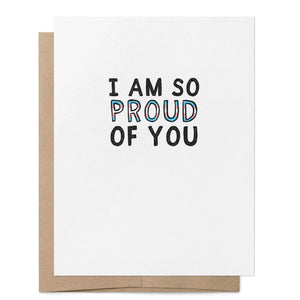 Trans I'm So Proud of You LGBTQ+ Greeting Card