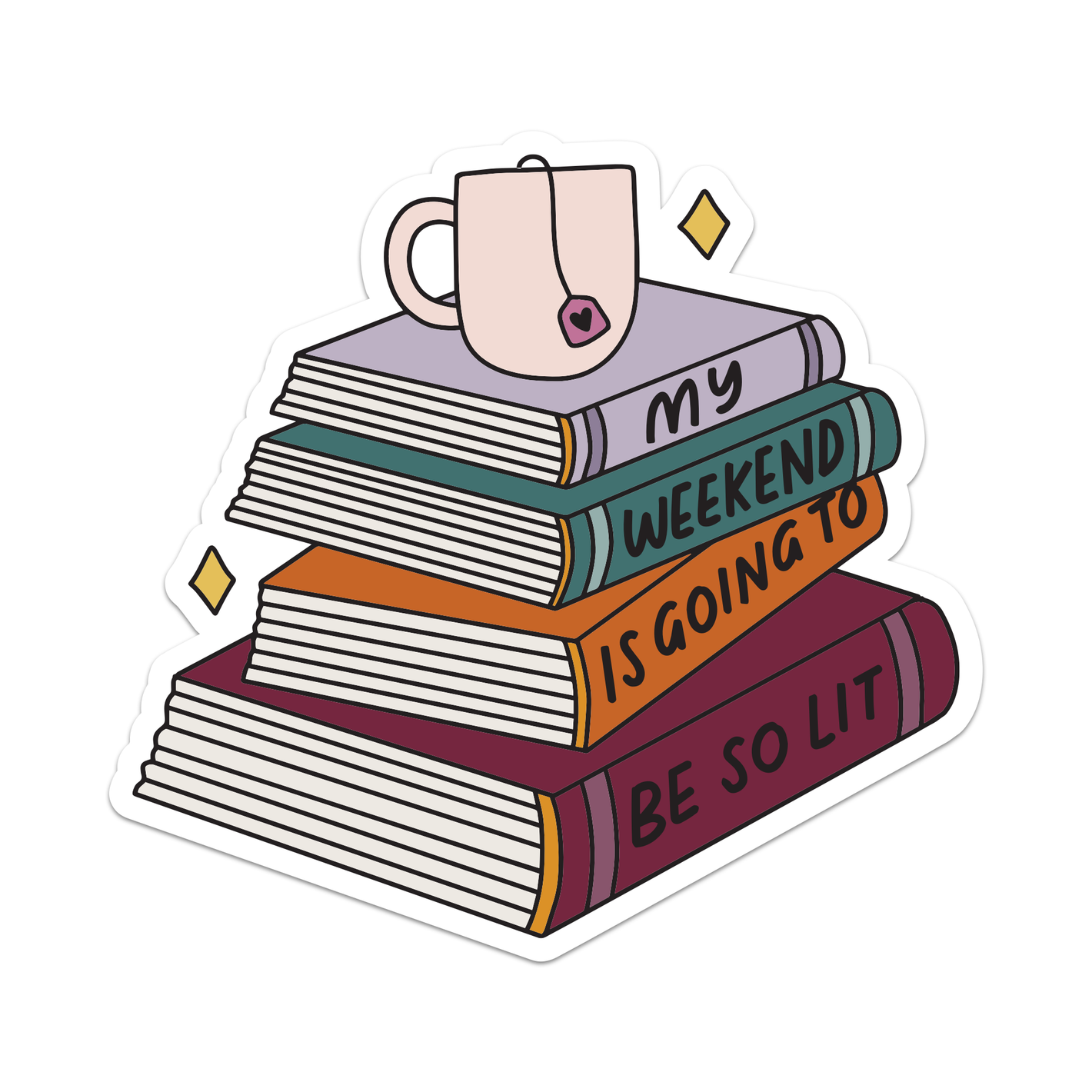 My Weekend Is Going To Be So Lit Books: Vinyl Sticker / 3"