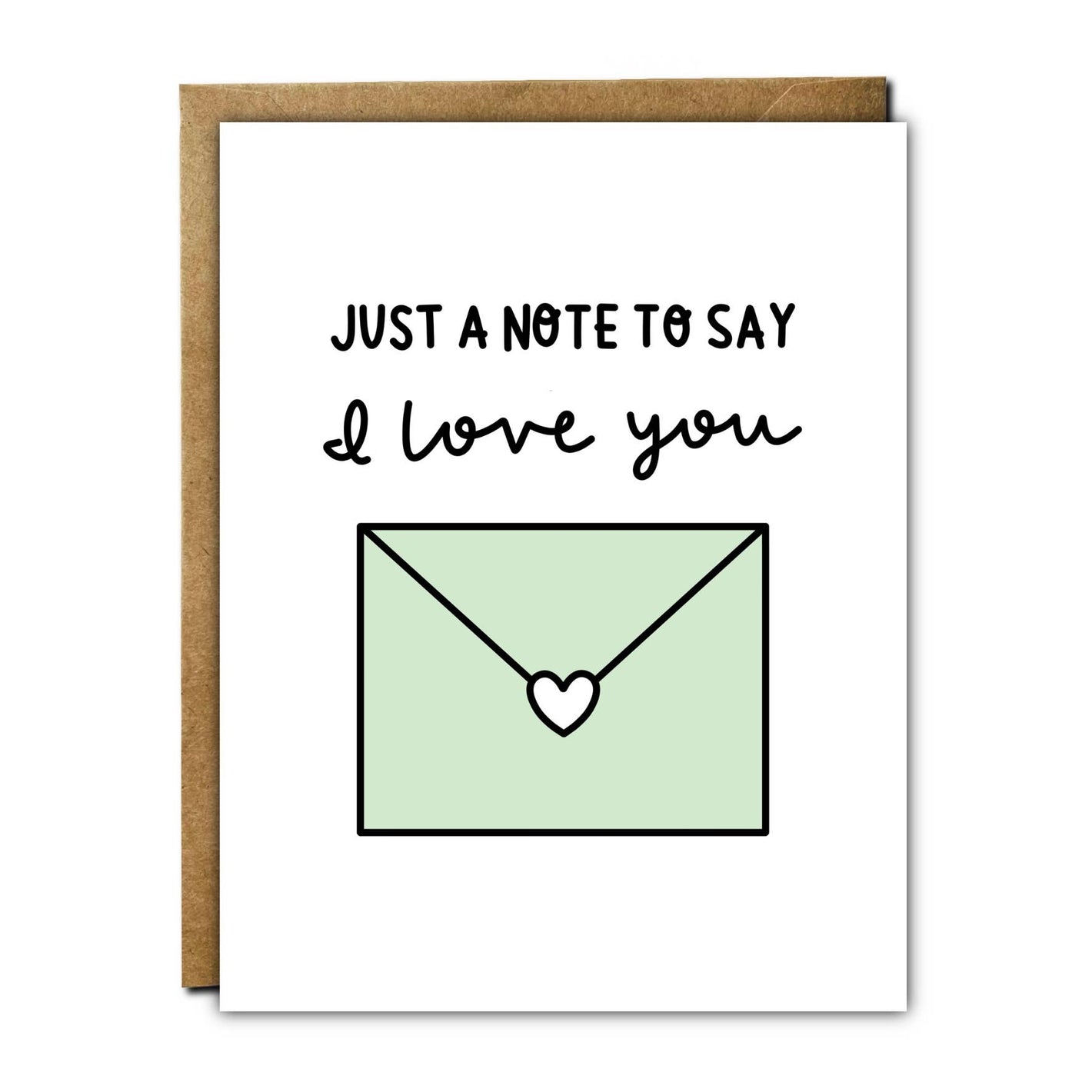 Just A Note To Say I Love You Greeting Card