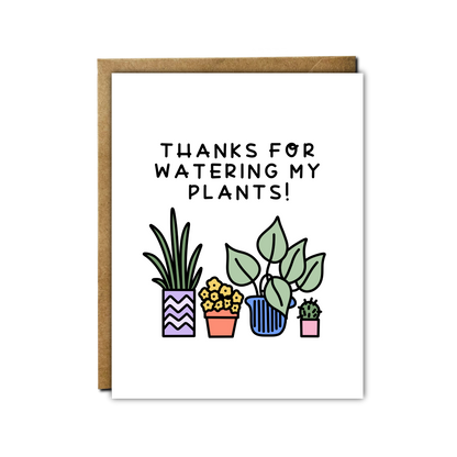 Thanks For Watering My Plants Thank You Card