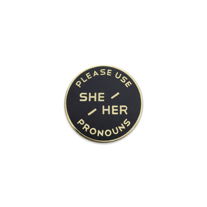 Black & Gold Circular Enamel Pronoun Pin: She/Her: Rubber Back