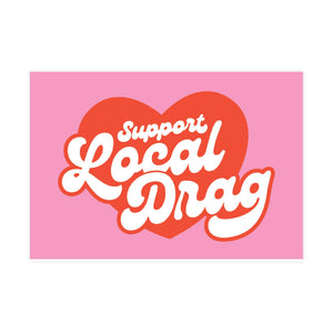 Support Local Drag - Postcard