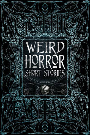 Weird Horror Short Stories (Gothic Fantasy)