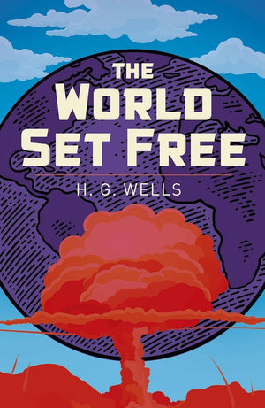 World Set Free (Arc Classics)