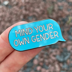 Mind Your Own Gender Pin