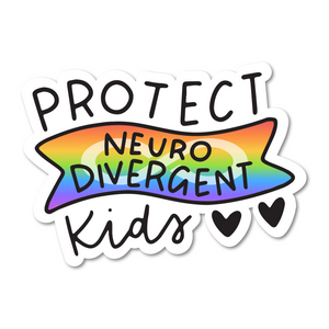 Protect Neurodivergent Kids Sticker