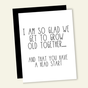 Grow Old Together...  | Funny Birthday Greeting Card
