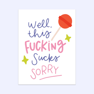 Well This Fucking Sucks, Sorry Greeting Card