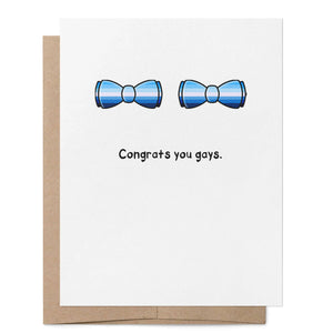 Congrats You Gays LGBTQ+ Greeting Card