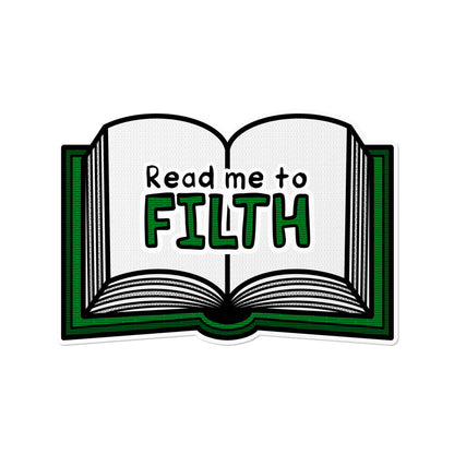 Read Me to Filth Waterproof LGBTQ+ Sticker